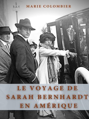 cover image of Le Voyage de Sarah Bernhardt en Amérique